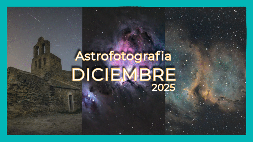 Astrofotografía en diciembre 2025